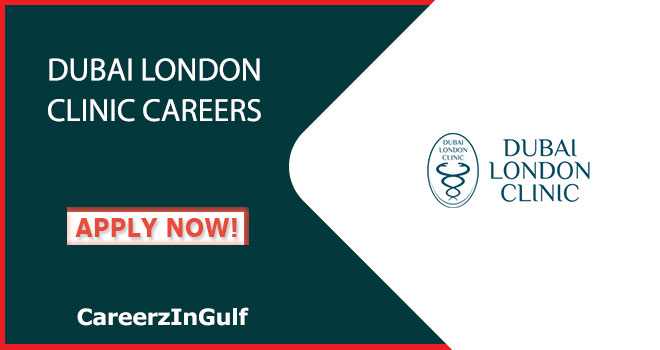 Dubai London Clinic Careers | Latest Hospital Jobs UAE